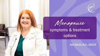 Menopause- Symptoms & Treatment Options | Dr. April Merritt, MD
