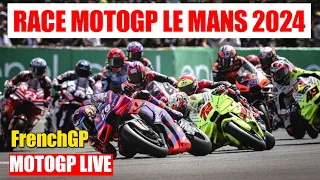 MOTOGP LIVE - Live Race MotoGP Le Mans 2024 - FrenchGP - Live Race MotoGP