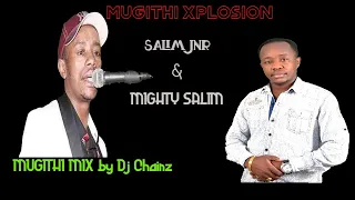 MUGITHI MIX : BEST OF (SALIM JNR & MIGHTY SALIM) ft JOSEPH KAMARU,JOHN NDICHU,FRANCIS RUGWITI etc.