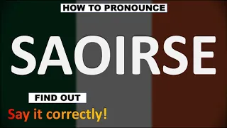 How to Pronounce SAOIRSE? (CORRECTLY)