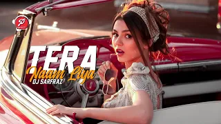 Tera Naam Liya | Dj Sarfraz Remix | P EFFECTS | #retroremix #remixsong #teranaamliya