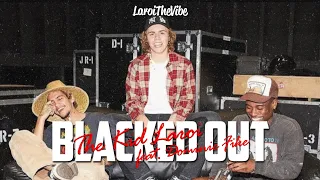 The Kid LAROI - Blacked Out (feat. Dominic Fike) (Lyrics) [Unreleased - LEAKED]