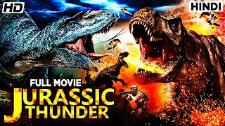 JURASSIC THUNDER | Full Hd Hollywood Hindi Dubbed Movie 2023 | Best Adventure Action Movies