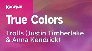 True Colors - Trolls (Justin Timberlake & Anna Kendrick) | Karaoke Version | KaraFun