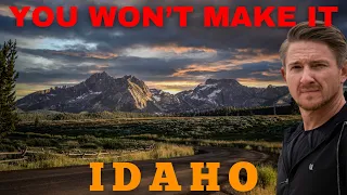 You Won't Make It In Rural Idaho