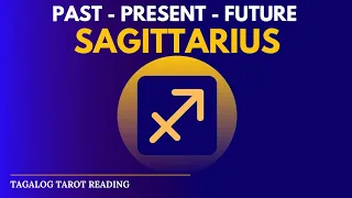SAGITTARIUS - Makikita Din Ang Para Sa Iyo - Timeless Tagalog Tarot Reading
