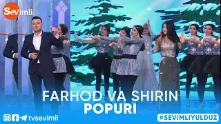 FARHOD & SHIRIN - POPURI😍