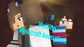 Waiting. | Minecraft Animation.
