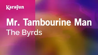 Mr. Tambourine Man - The Byrds | Karaoke Version | KaraFun