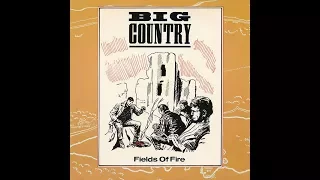 Big Country - Fields Of Fire (12" Version)