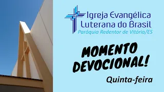 Momento Devocional | Quinta-feira, dia 08/06/2023 | Igreja Luterana de Vitória