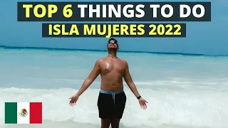 Top 6 Things to do in Isla Mujeres, Mexico🇲🇽