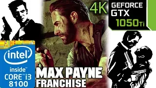 Max Payne Franchise - GTX 1050 ti - 4K - 1440p - 1 - 2 - 3 - Benchmark PC - i3 8100 - Series Test