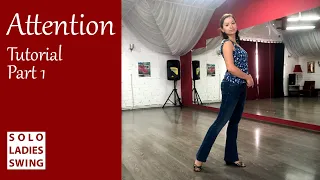 TUTORIAL - Attention Part 1 - Linedance - West Coast Swing - Разбор хореографии - Solo Ladies Swing