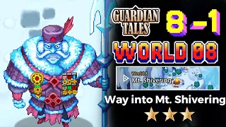 Guardian Tales World 8 - Mt. Shivering 8-1 Full Guide Game play General Gast ⭐⭐⭐ 100% completion