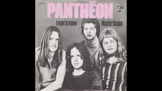 Panthéon - I want to know (Nederbeat / pop) | (Arnhem) 1972