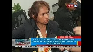 BP: Bolivian national, arestado matapos tangkaing ipasok sa bansa ang umano'y liquid cocaine