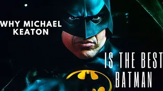 Michael Keaton Is Still the Best Batman
