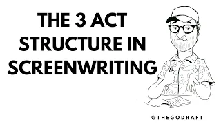 Episode 4: The 3 act structure in screenwriting