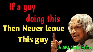 If A Guy Doing This Then Never Leave This Guy // Dr APJ Abdul Kalam Sir Quotes // Rideep Quotes