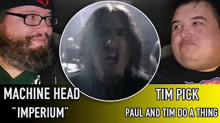 Machine Head "Imperium" (Reaction) - Paul And Tim Do A Thing