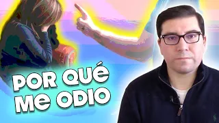 Por qué me ODIO a mí mismo | Psicoanálisis