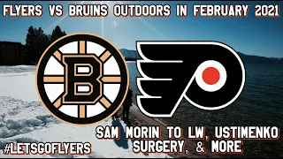 Flyers VS Bruins Outdoor game in 2021, Sam Morin to LW, Ustimenko out 4-5 months | #LetsGoFlyers