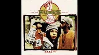 The Fugees - Boof Baf (Butcher Mix) (1993) (Raggamuffin Hip-Hop)