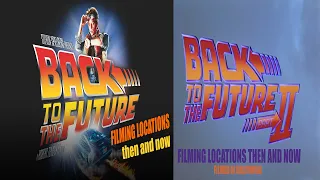 Back to the Future l & ll  Filming Locations - Then and Now - Southern California