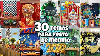 30 TEMAS PARA FESTA DE MENINO - 2022