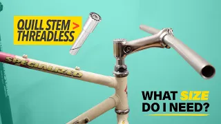 Quill Stem to Threadless: What Size Do I Need?