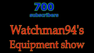 Watchman94 - gear showcase (October 22, 2016 )