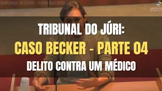 🔴 TRIBUNAL DO JÚRI - CASO BECKER - DIA 4