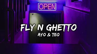 Ayo & Teo - Fly N Ghetto (1 Hour)