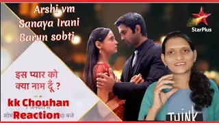 Arshi vm/is pyar ko kya naam du Sanaya Irani Barun Sobti