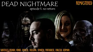 Dead Nightmare Episode 1 REMASTERED with Multi-Subtitles - Zombie Series