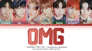 How Would ENHYPEN (엔하이픈) Sing "OMG" by Newjeans | Color Coded Lyrics