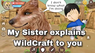 My Sister Explains WildCraft to You, but Has Never Played It