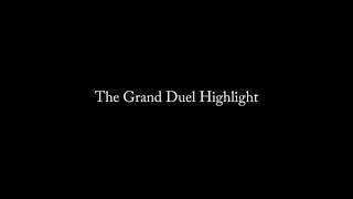 The Grand Duel Highlight