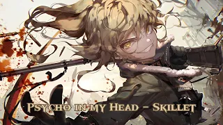 Nightcore - Psycho in my Head (Skillet)