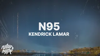 Kendrick Lamar - N95 (Lyrics)