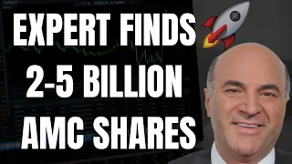 🔥 EXPERT SAYS THERE ARE 2-5 BILLION AMC SHARES! 🚀