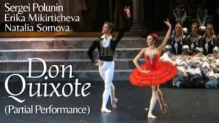 DON QUIXOTE // Sergei Polunin / Erika Mikirticheva / Natalia Somova (4.22.2013) Incomplete