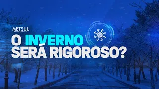 🥶☃️ INVERNO SERÁ RIGOROSO?