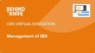 CRS Virtual Education: Management of IBD