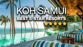 Top 10 Best 5-STAR Luxury Resorts in KOH SAMUI | Luxury Hotels