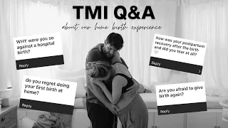 *TMI* Q&A ABOUT OUR AT HOME BIRTH EXPERIENCE