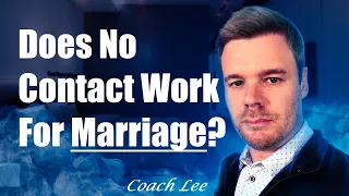 No Contact And Marriage Separation To Get A Husband Or Wife Back. Does It Work?