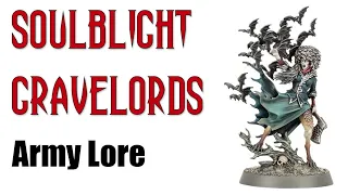 Soulblight Gravelords | Armory: The Lore behind the Models | Ep 02