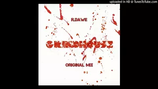 R.Dawe - Grind House (Original Mix) 2018